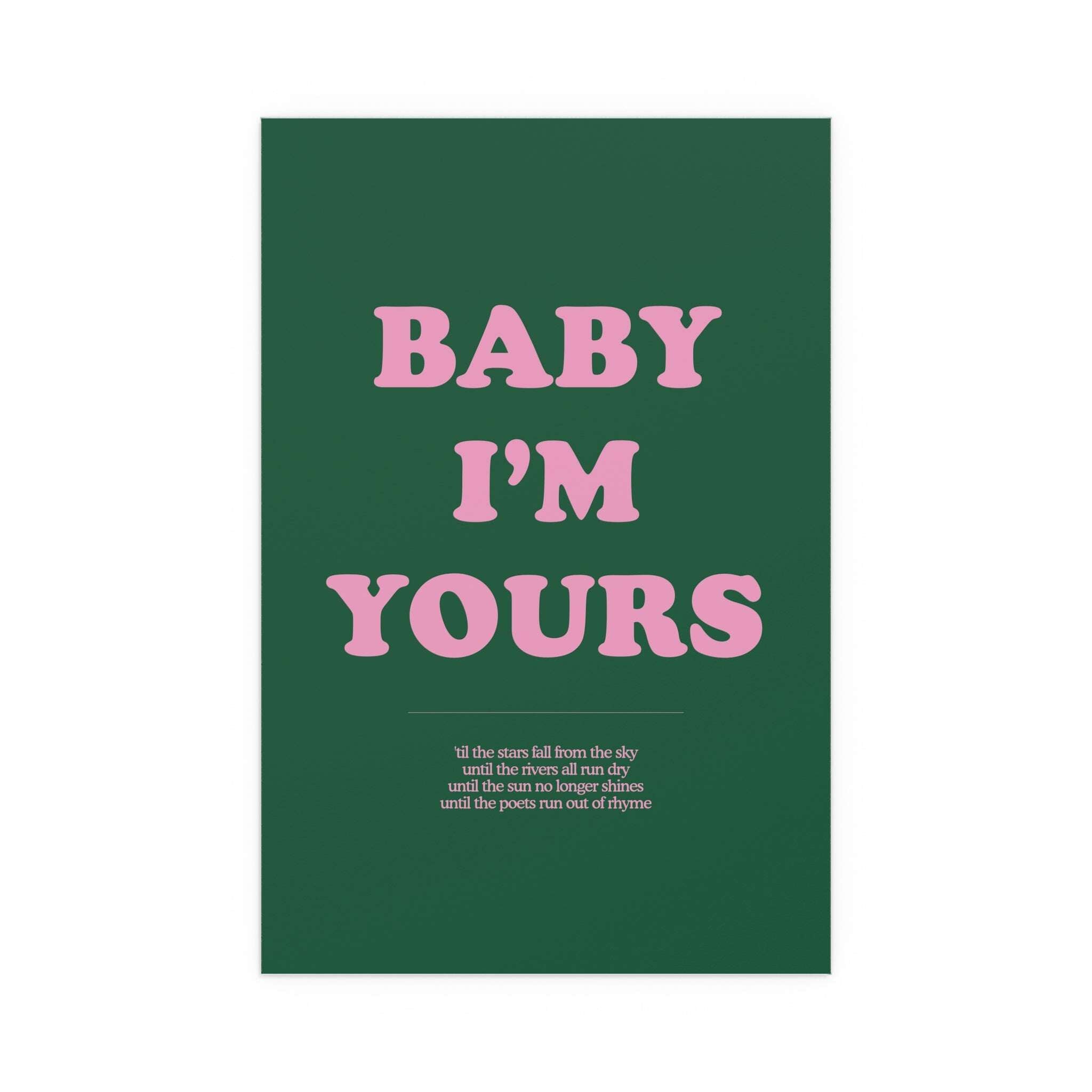 Baby I'm Yours Print (Green & Pink)