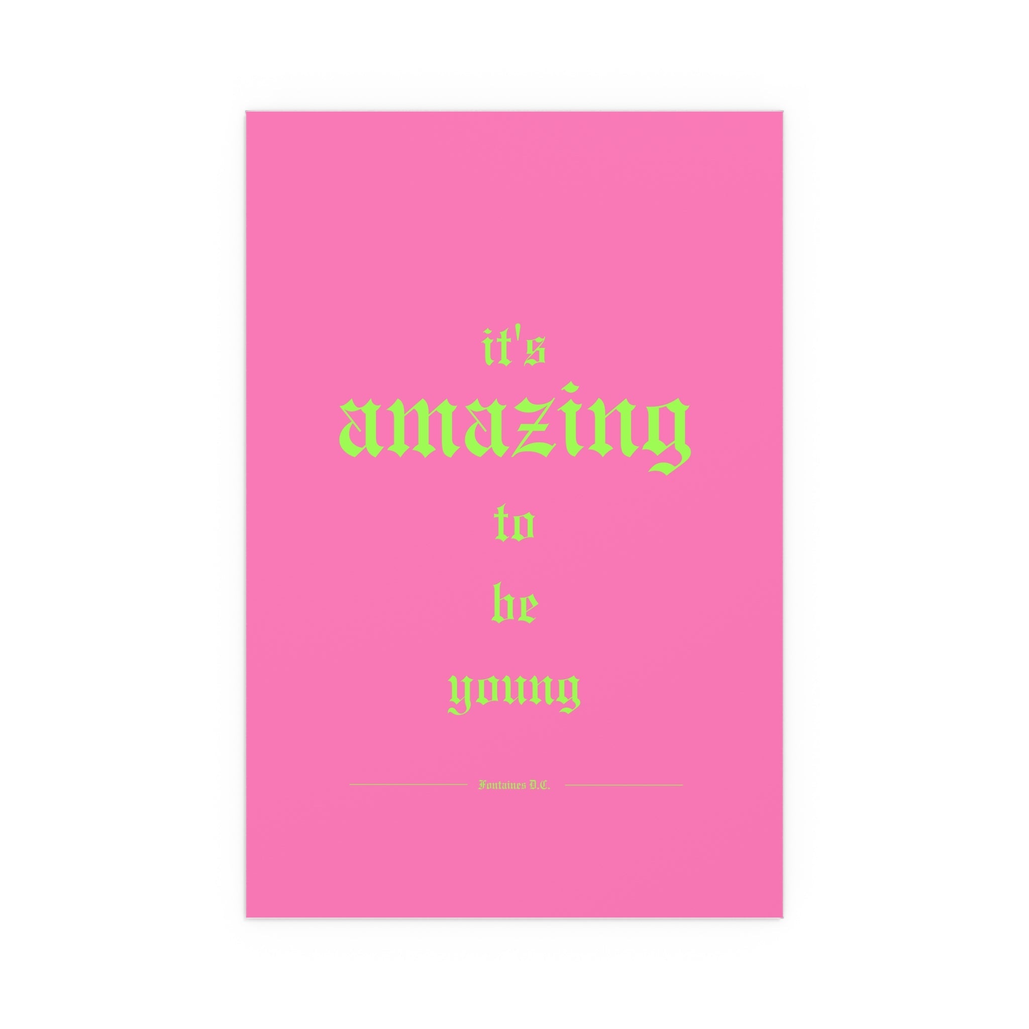 Fontaines DC - It's Amazing To Be Young (Pink)