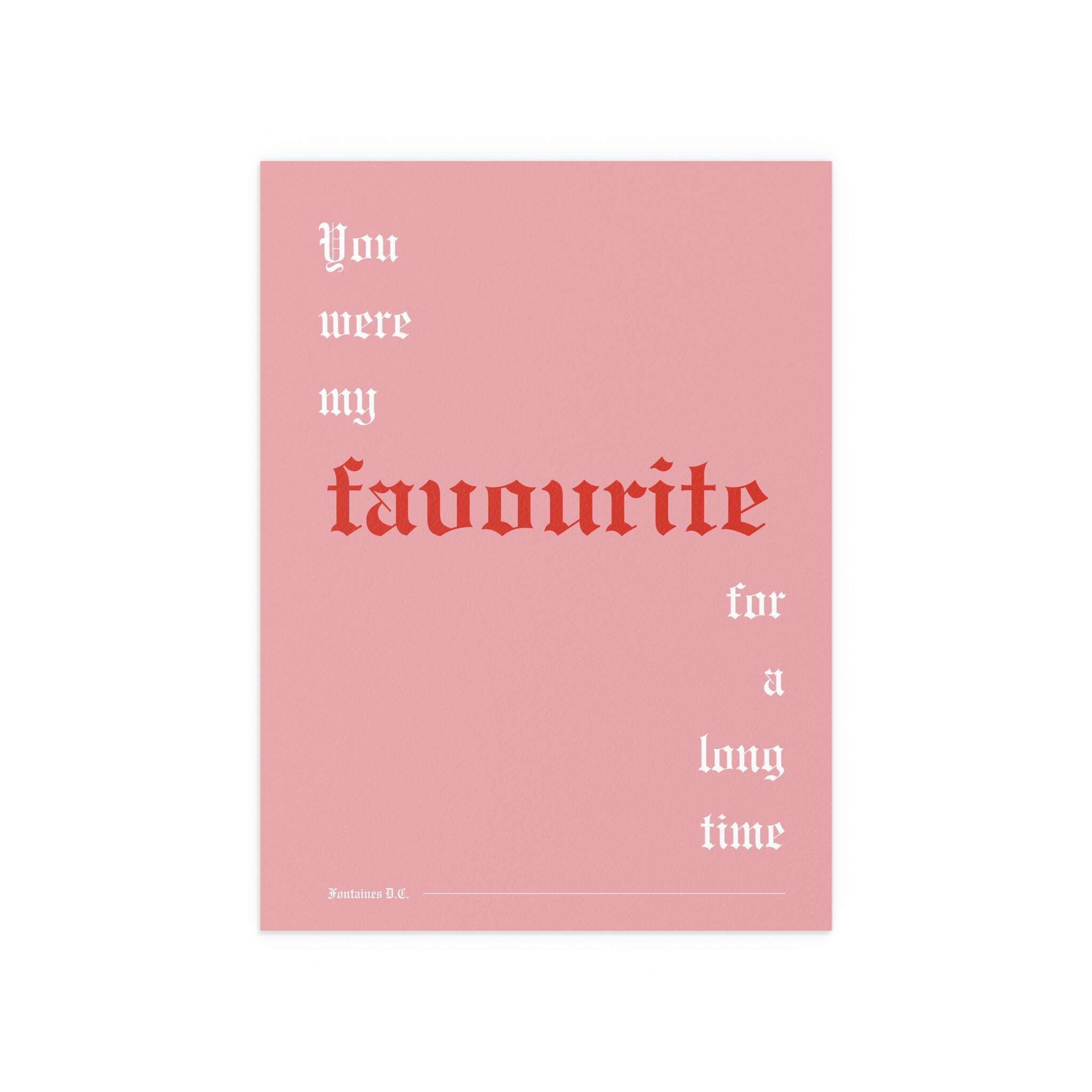 Fontaines DC - Favourite (Pink + White + Red)