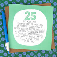25th Birthday Card - By Your Age