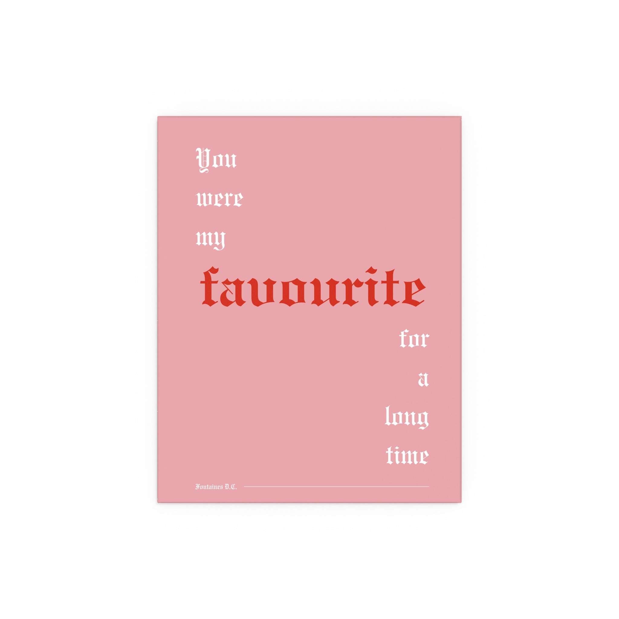 Fontaines DC - Favourite (Pink + White + Red)