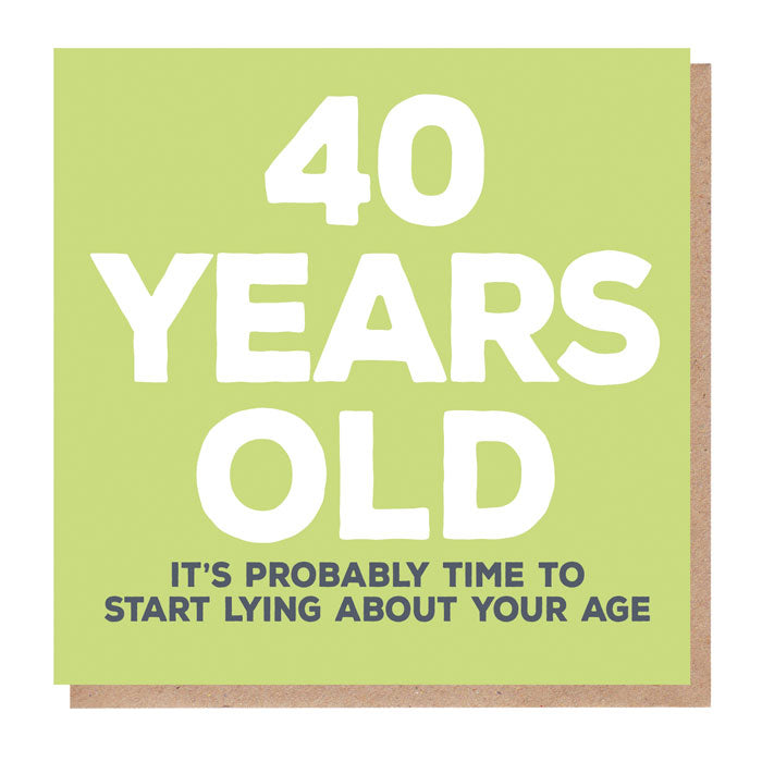 Hilarious 40th Birthday Card - Embrace Age with a Smile