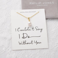 Gold Plated I Couldn't Say I Do Without You Pearl Drop Wedding Necklace Created with Zircondia® Crystals