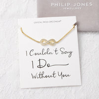 Gold Plated I Couldn't Say I Do Without You Infinity Friendship Bracelet with Zircondia® Crystals