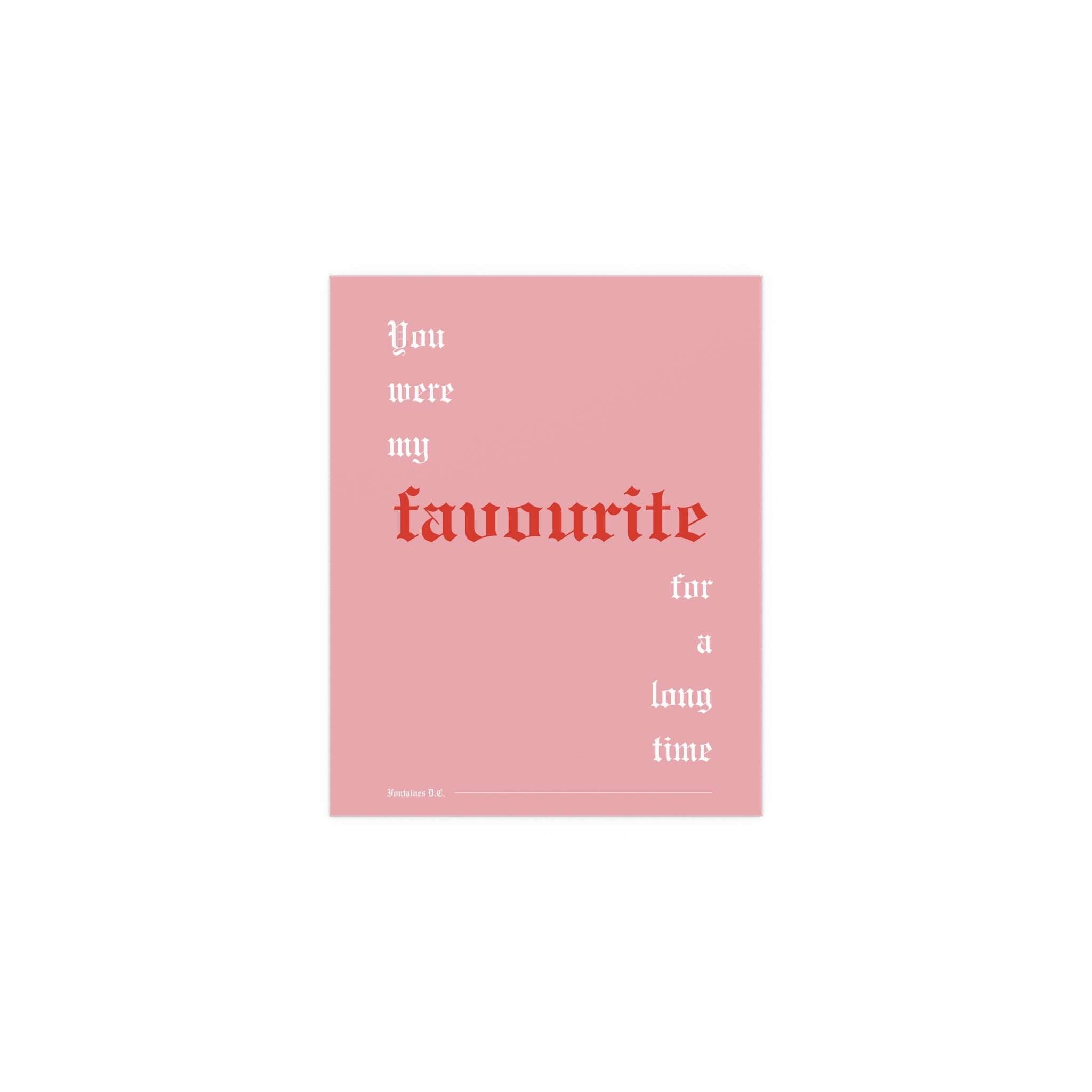 Fontaines DC - Favourite (Pink + White + Red)
