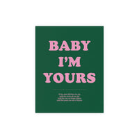 Baby I'm Yours Print (Green & Pink)