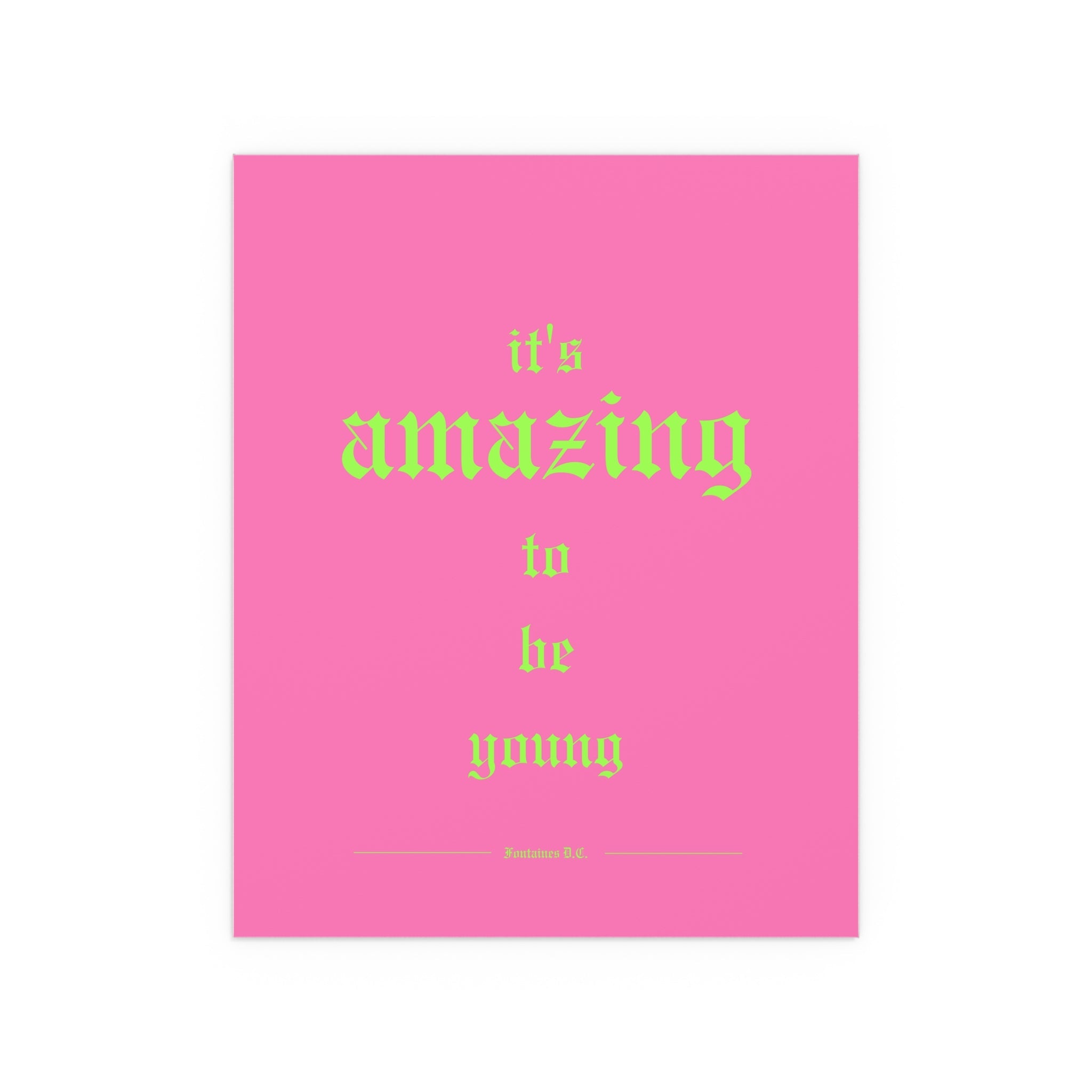 Fontaines DC - It's Amazing To Be Young (Pink)