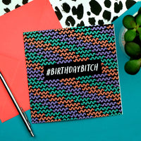 Empowered #BirthdayBitch Funny Card for Fierce Women