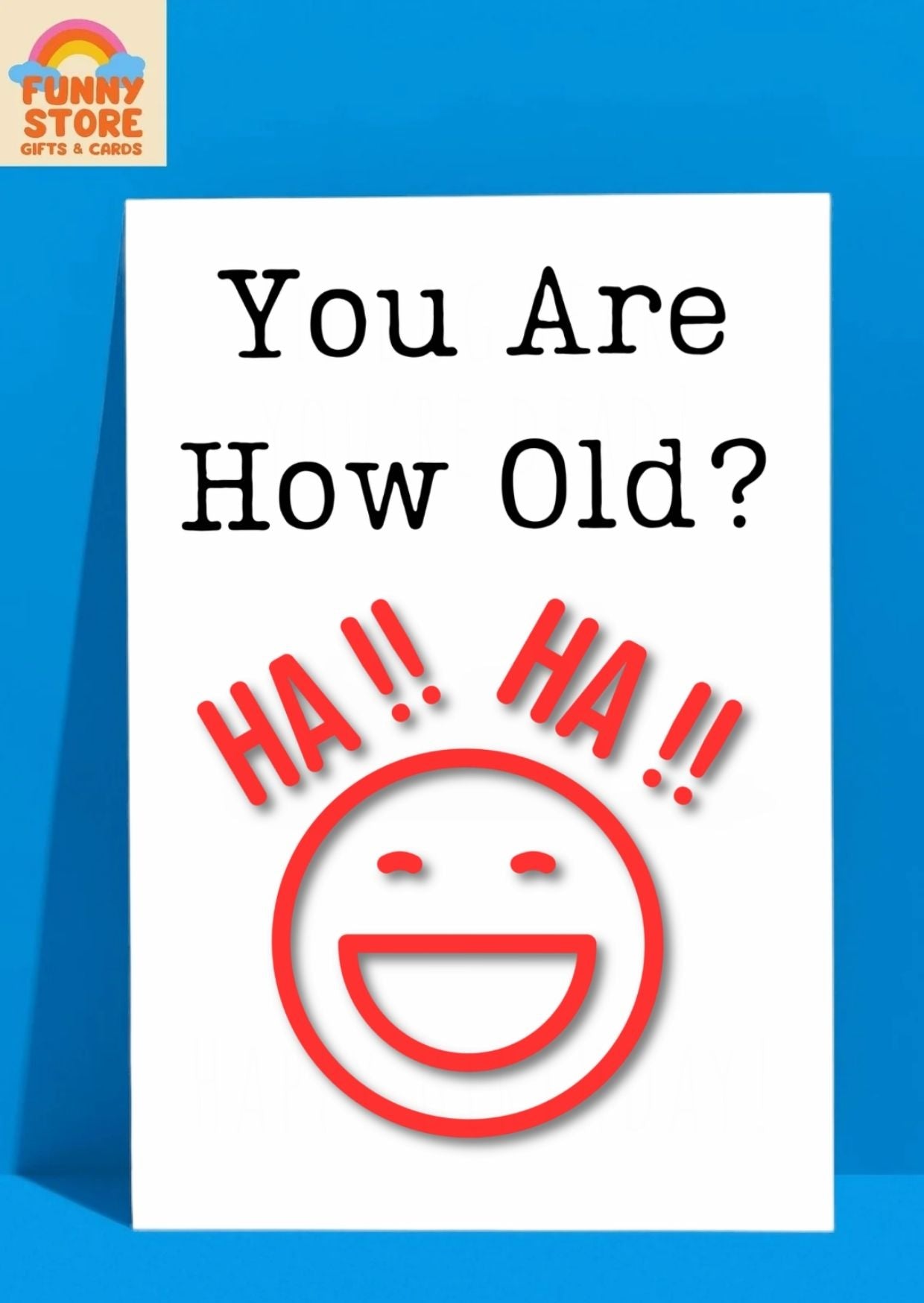 You Are How Old?! So Funny It Hurts! Birthday Card
