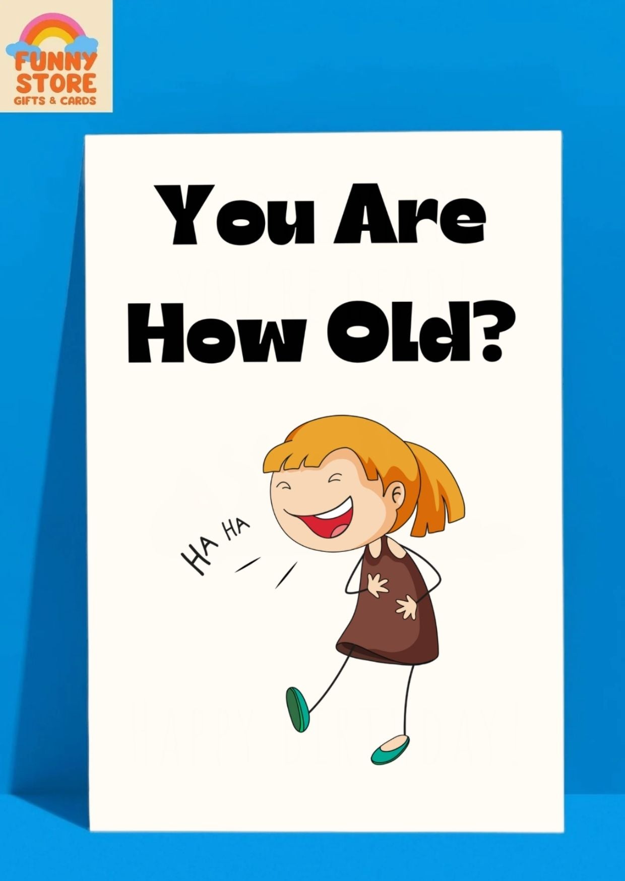 Funny You Are How Old?! Ha Ha! Birthday Card