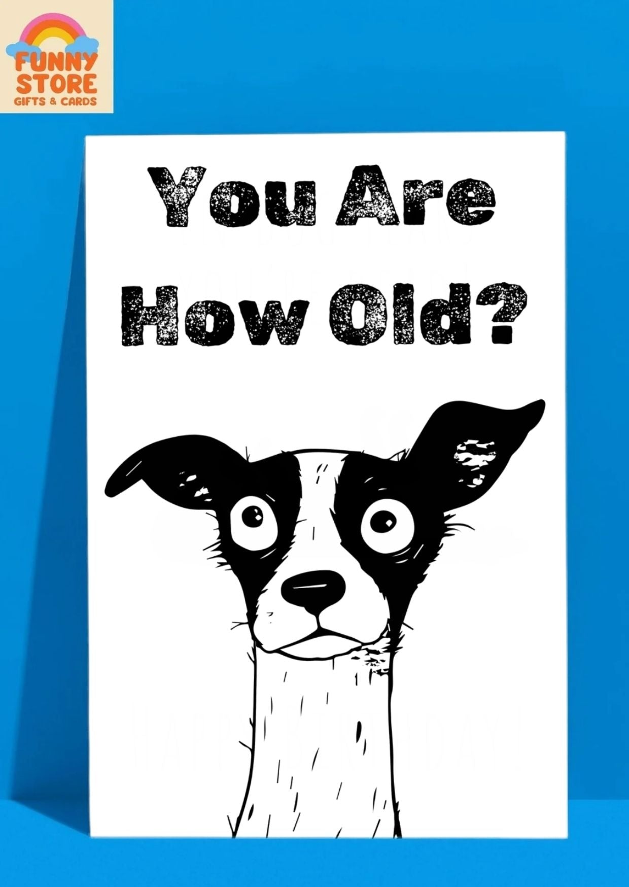 Bug-Eyed Dog "You Are How Old?" Birthday Card