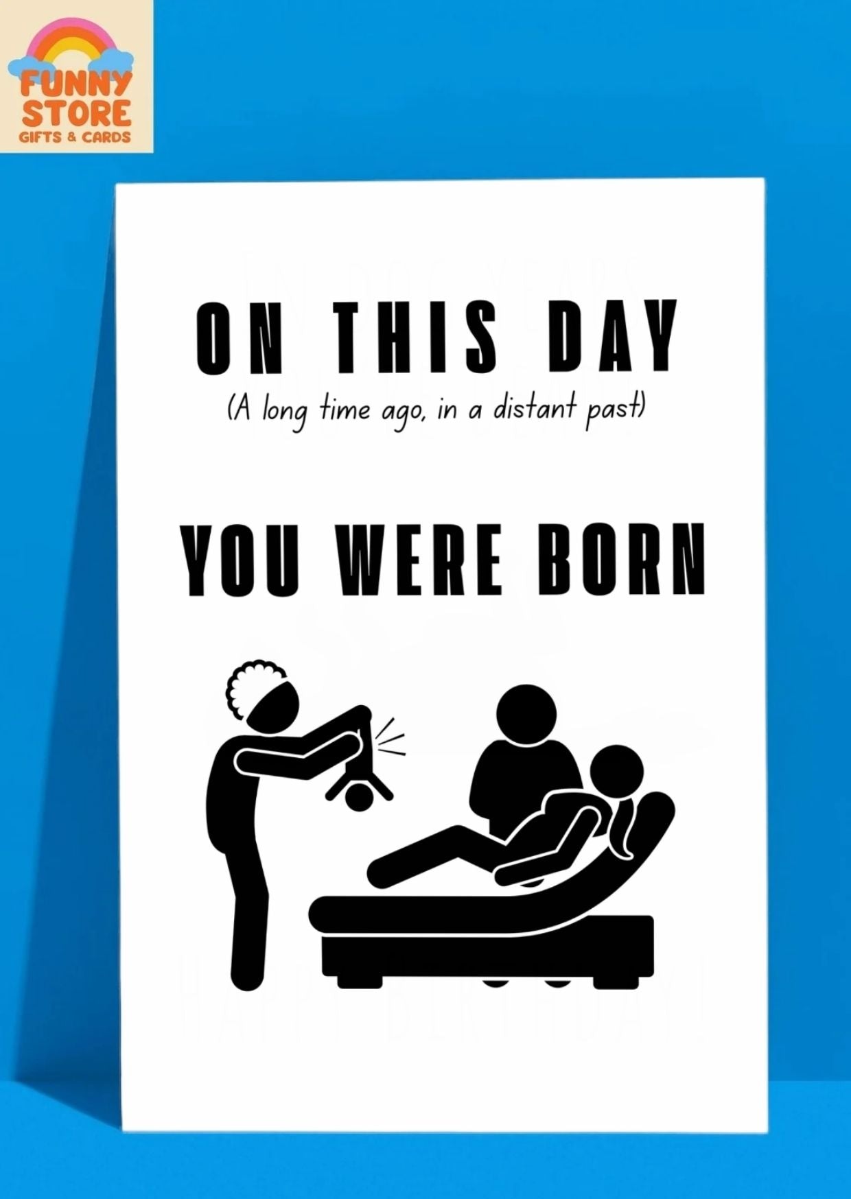 Funny Birth Scene "You Were Born" Birthday Card