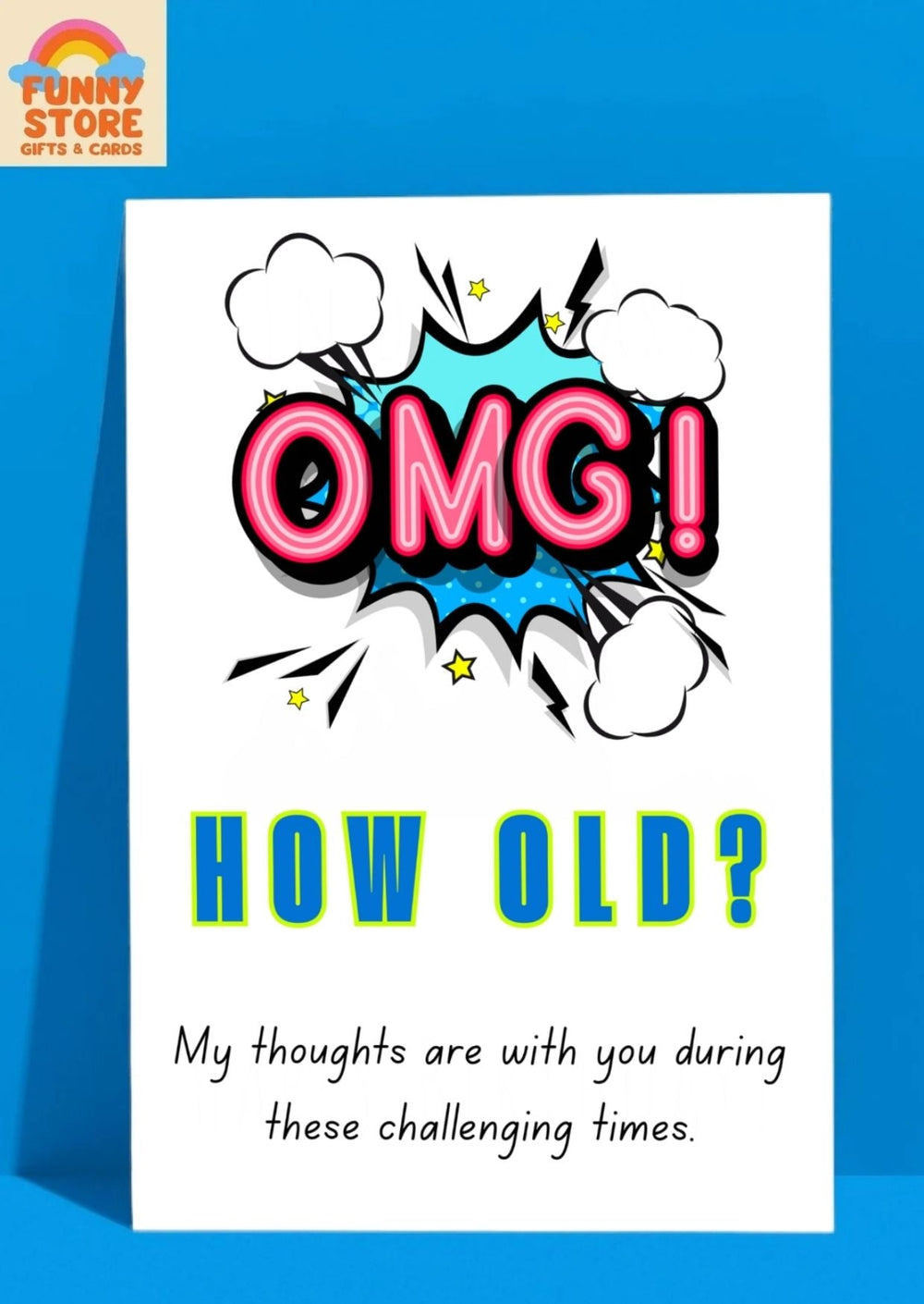 Humorous "OMG How Old?" Challenging Times Birthday Card