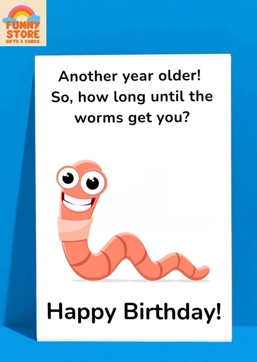 Morbidly Funny Dark Humour Worm "Worms Get You" Birthday Card