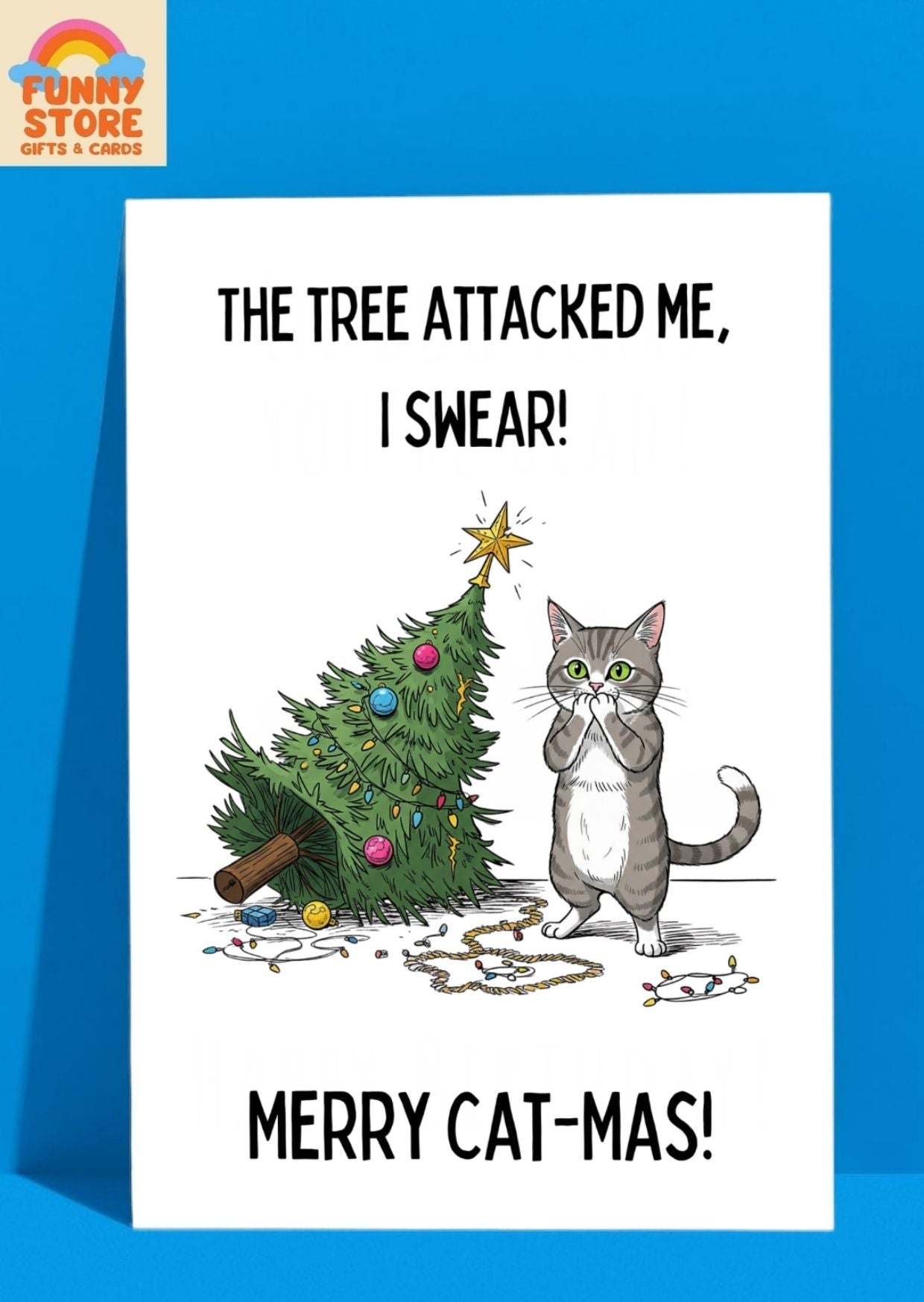 THE TREE ATTACKED ME! Cat Funny Christmas Card