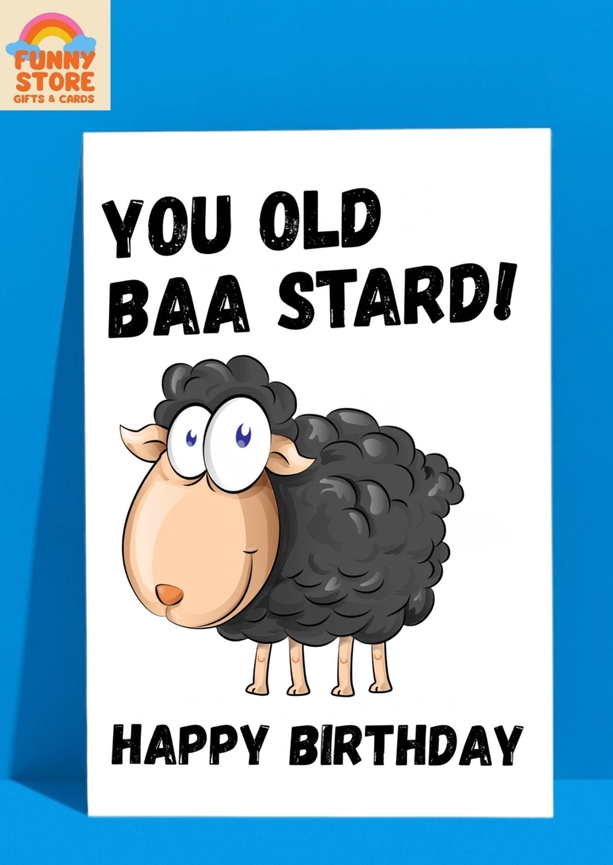 You Old Baa Stard! Funny Birthday Card