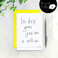 In Dog Years, You’re A Zillion Birthday Card
