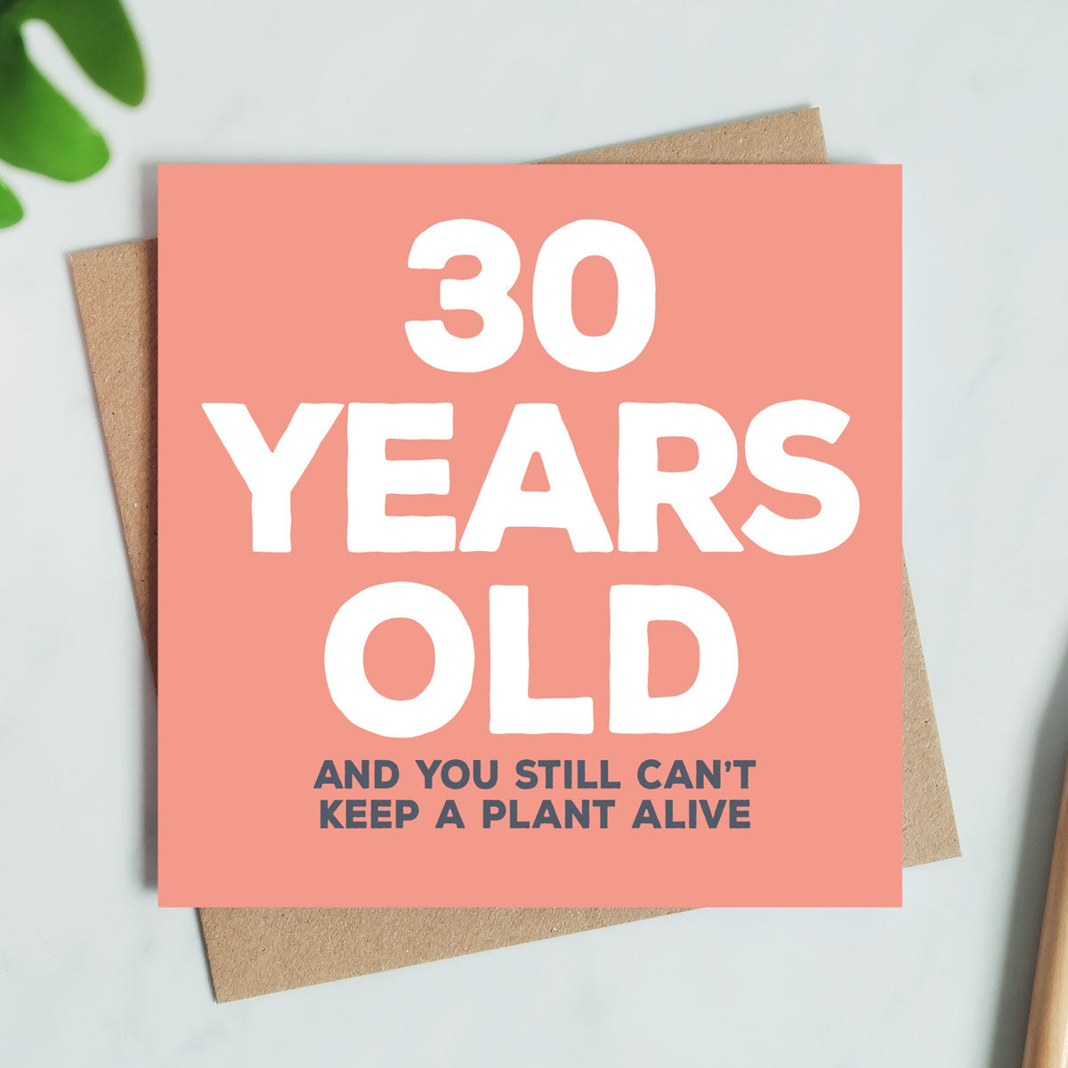 30th Birthday Card: Humorous Design for Plant Lovers