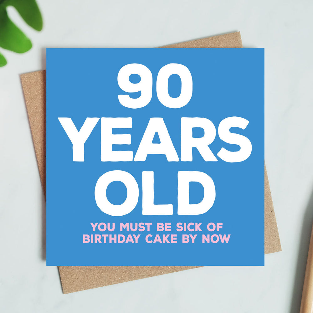 90th Birthday Card with Humorous Message