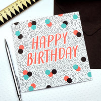 Dotty Happy Birthday Card