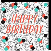 Dotty Happy Birthday Card