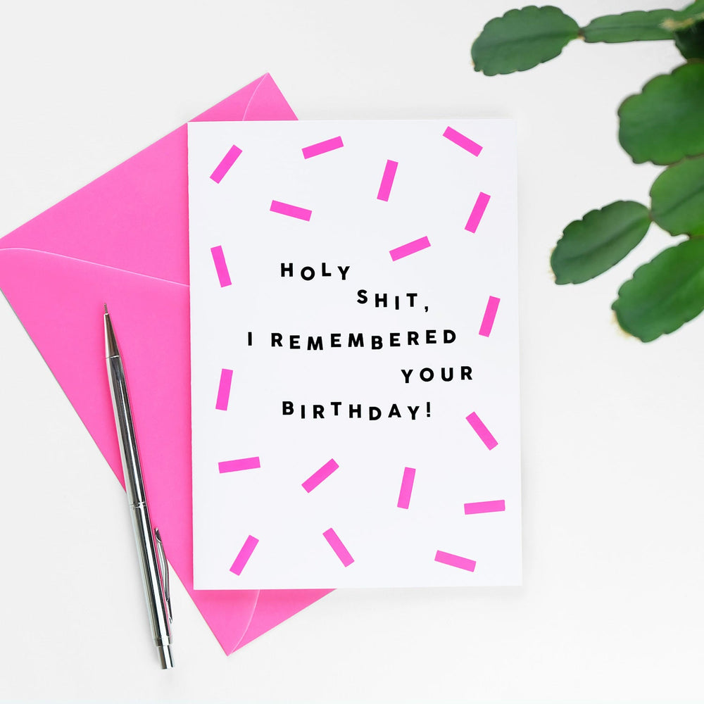 Bold Birthday Celebration Card: Holy Shit, I Remembered Your Birthday