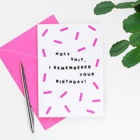 Bold Birthday Celebration Card: Holy Shit, I Remembered Your Birthday