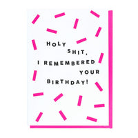 Bold Birthday Celebration Card: Holy Shit, I Remembered Your Birthday