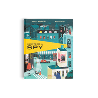 How to Be a Spy