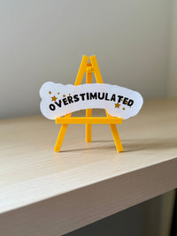 Overstimulated Sticker | Not Made For This