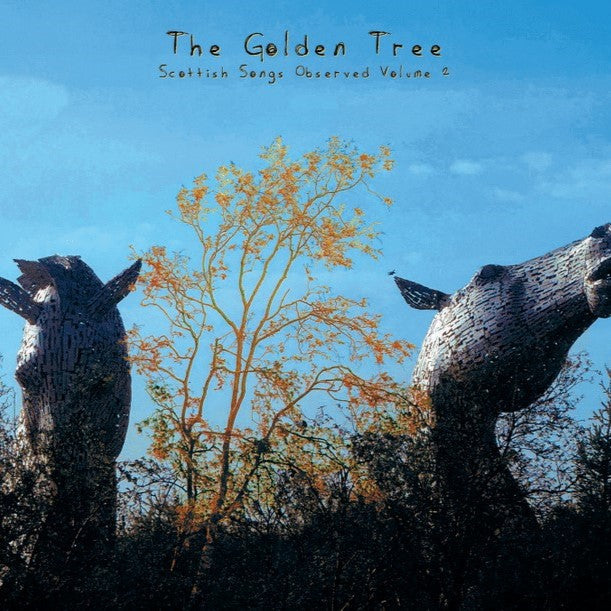 The Golden Tree - Scottish Songs Observed Volume 2