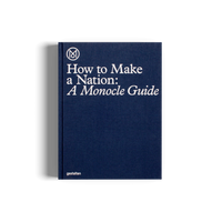 How to Make a Nation: A Monocle Guide