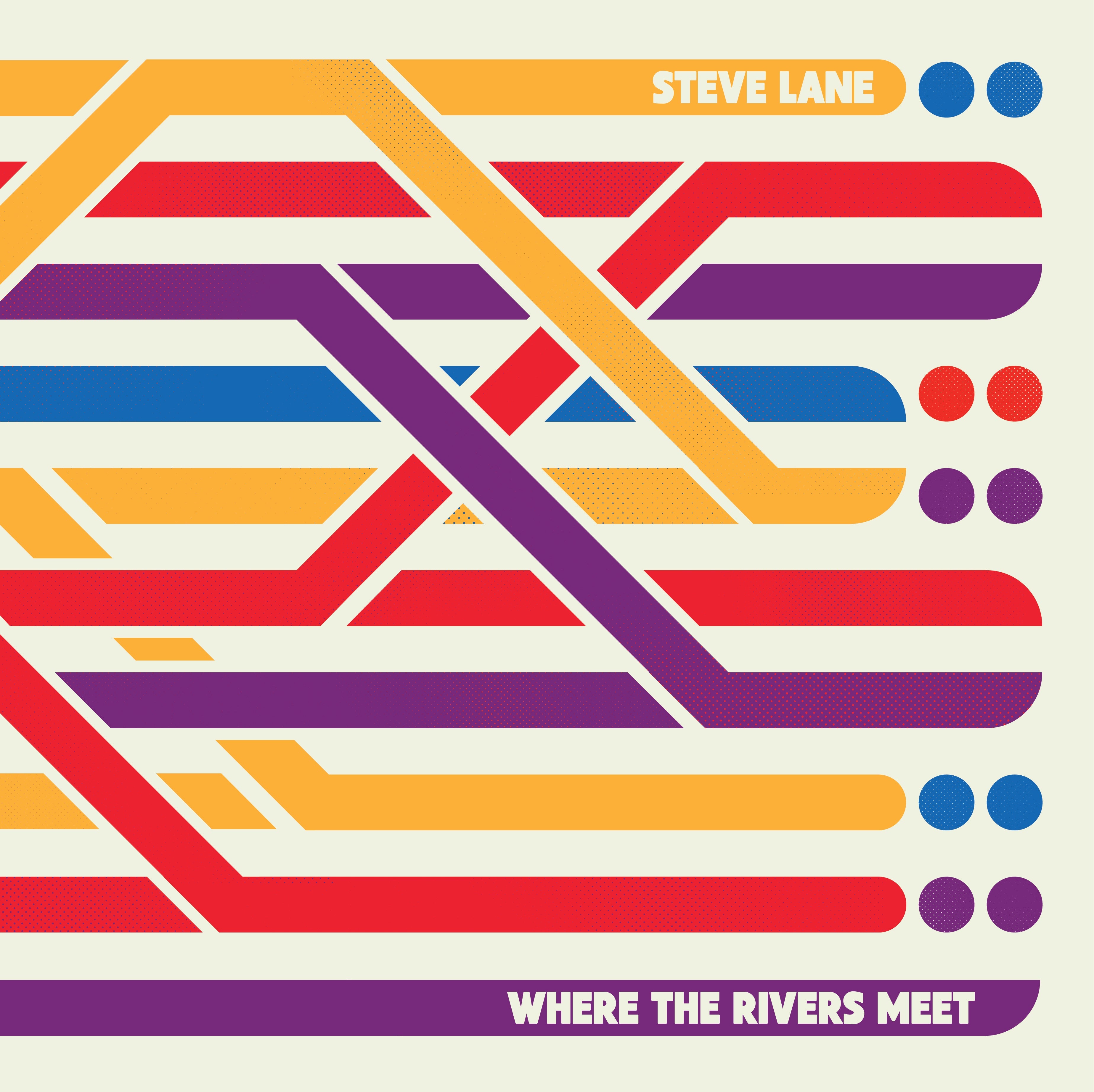 Steve Lane - Where The Rivers Meet - Vinyl / DL