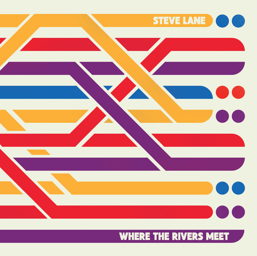 Steve Lane - Where The Rivers Meet - Vinyl / DL