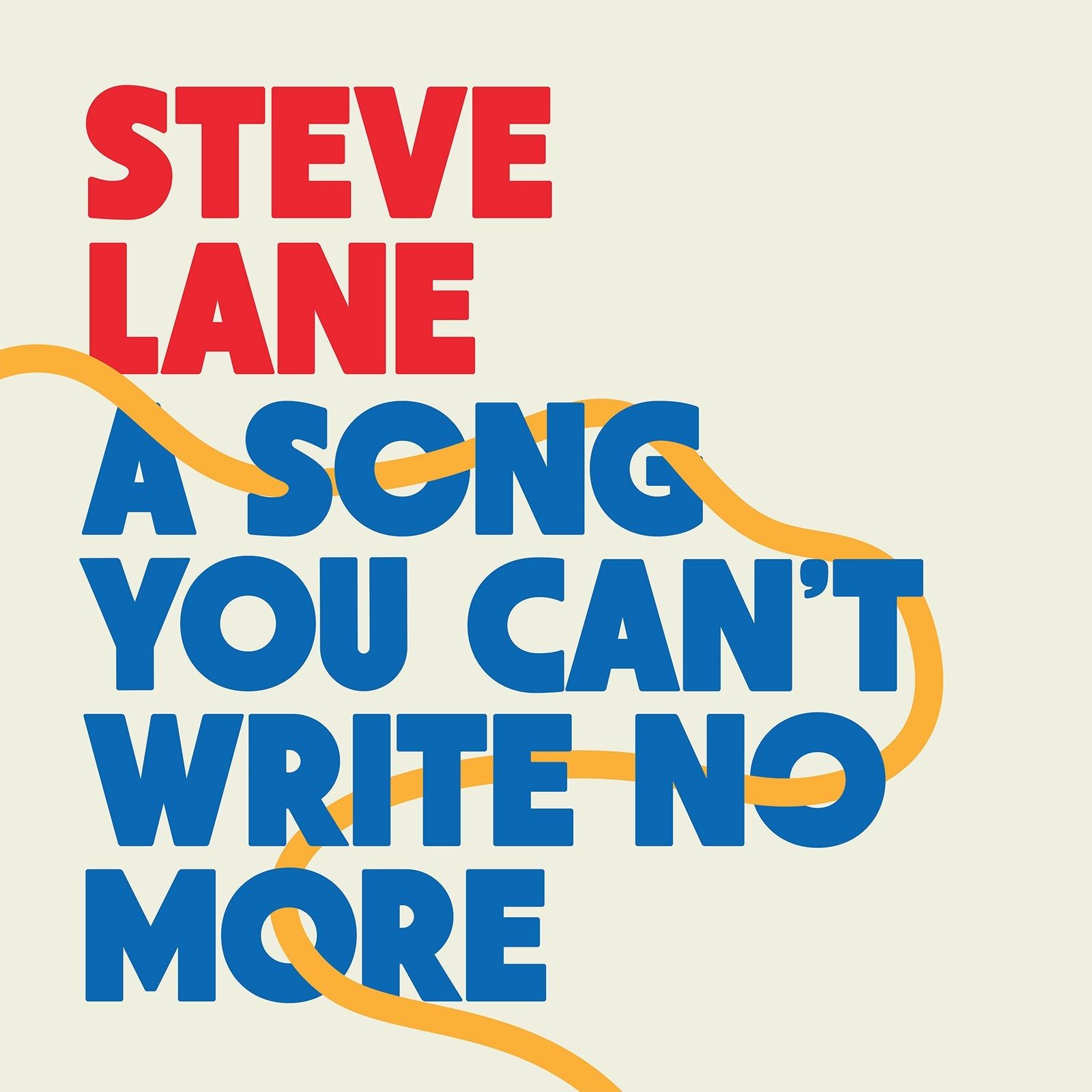 Steve Lane - A Song You Can't Write No More (Digital Download)