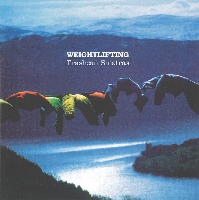 Trashcan Sinatras - Weightlifting