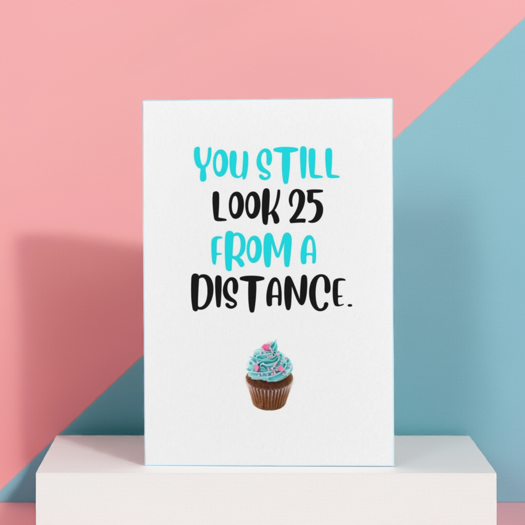 "25 From A Distance" Birthday Card