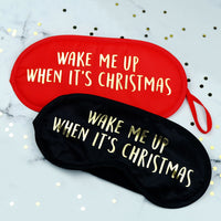 Festive Dreams Eye Mask - Wake Me Up When It's Christmas