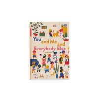 You and Me and Everybody Else