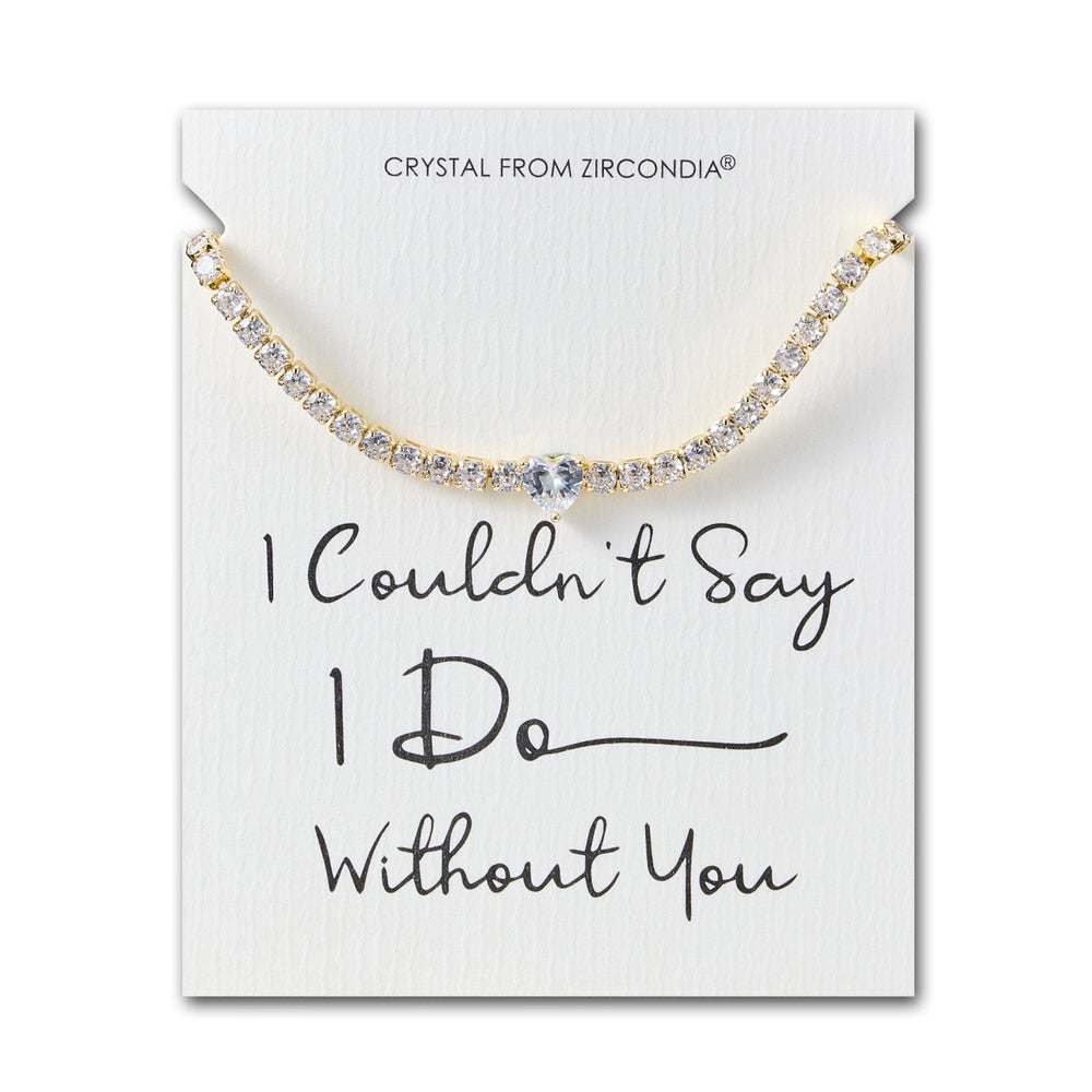 Gold Plated I Couldn't Say I Do Without You Heart Solitaire Bracelet with Zircondia® Crystals
