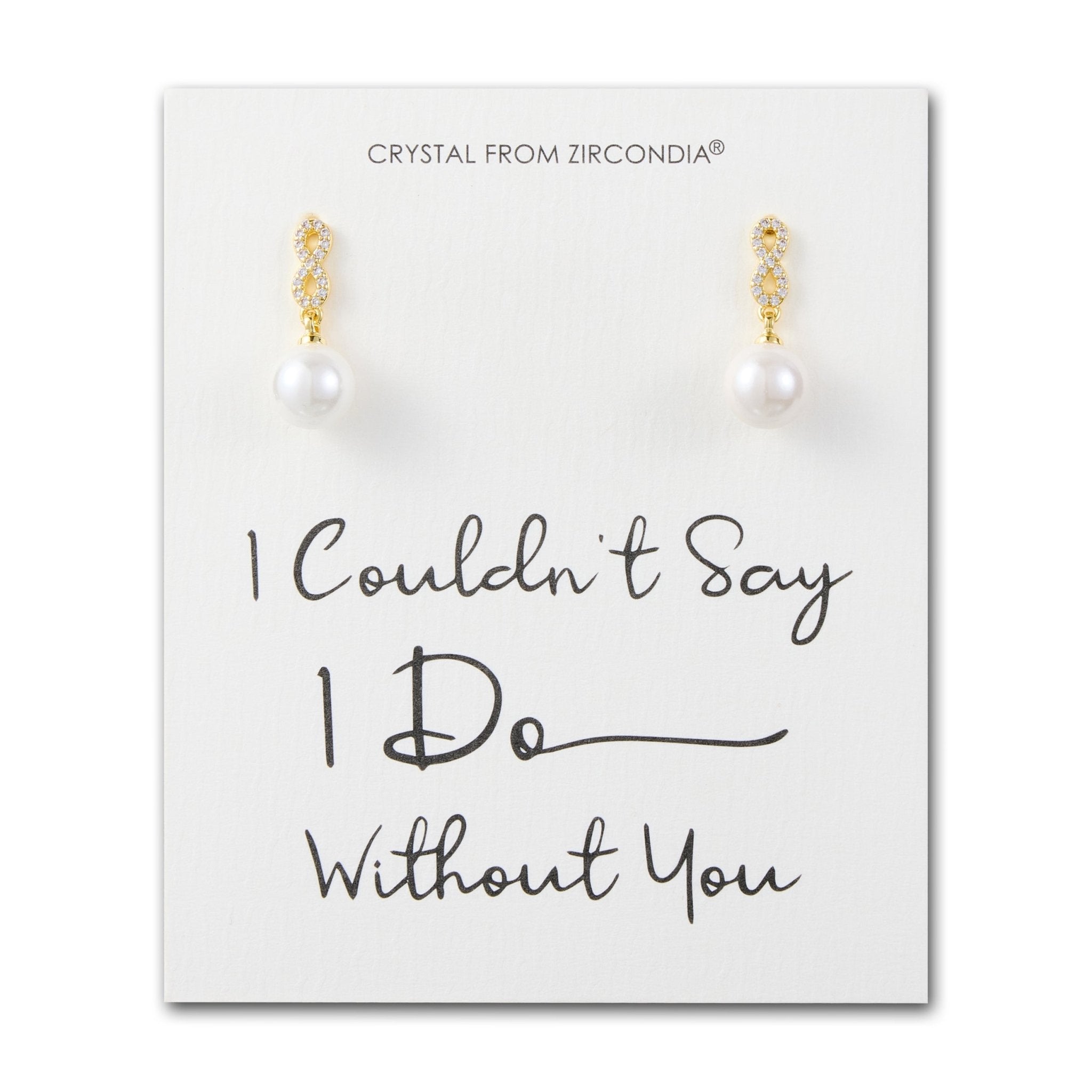 Gold Plated I Couldn't Say I Do Without You Infinity Pearl Drop Earrings with Zircondia® Crystals