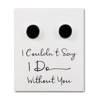 Men's I Couldn't Say I Do Without You Black Onyx Gemstone Wedding Cufflinks