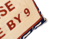 Please Leave By 9 Needlepoint Cushion