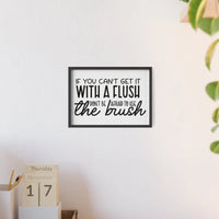 Flush Bathroom Print Funny Toilet Brush Wall Art