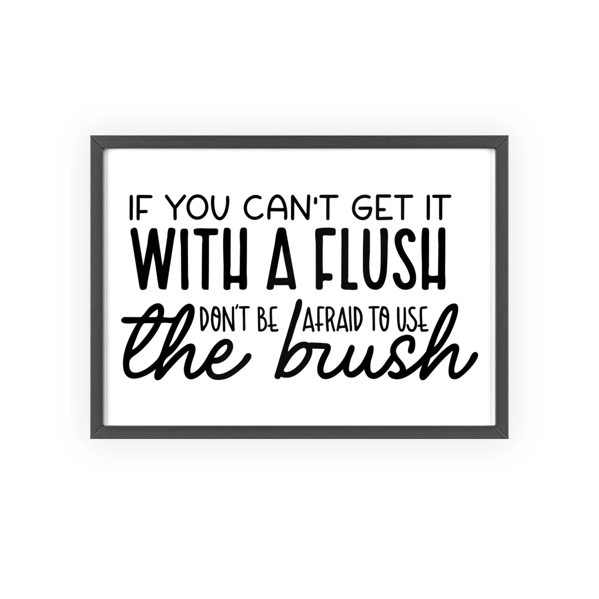 Flush Bathroom Print Funny Toilet Brush Wall Art