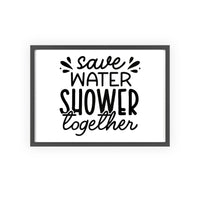 Save Water Shower Together Print | Funny Bathroom Wall Art