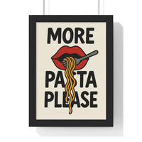 More Pasta Please Poster – Bold Funny Kitchen Wall Art