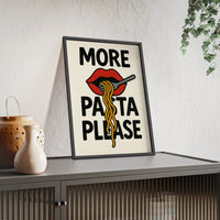 More Pasta Please Poster – Bold Funny Kitchen Wall Art