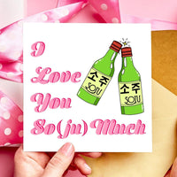 I Love You Soju Much Valentines Day or Anniversary Card