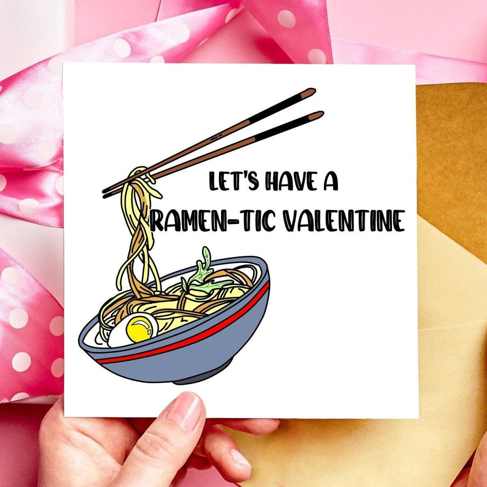 Let's have a Ramentic Valentine Valentines Day or Anniversary Card